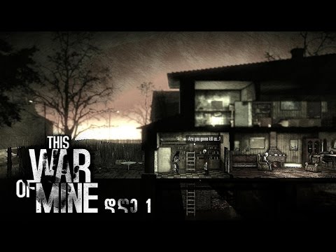 This War of Mine - დღე 1